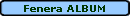 Fenera ALBUM