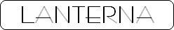 LANTERNA